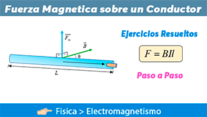 Fuerza Magnética sobre un Conductor Eléctrico